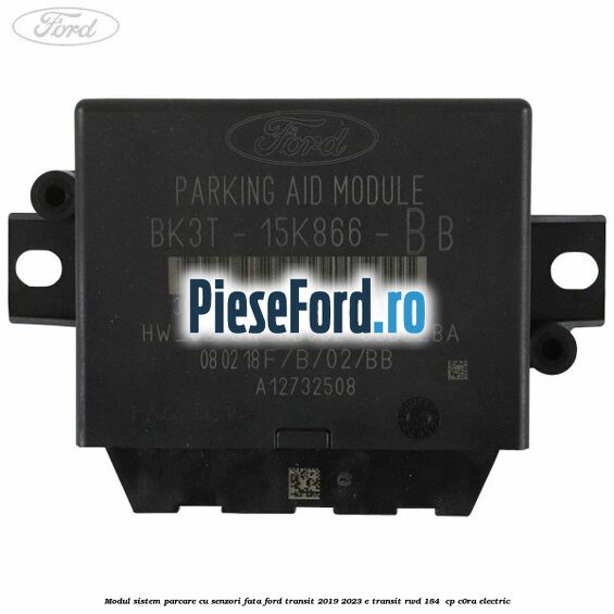 Modul sistem parcare cu senzori fata Ford Transit 2019-2023 E-TRANSIT RWD 184  cp C0RA electric