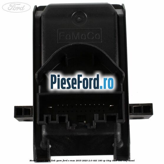 Modul smart data link GWM Ford S-Max 2015-2023 2.0 TDCi 180 cp Modul smart data link GWM Ford S-Max 2015-2023 2.0 TDCi 180 cp T8CG, T8CH, T8CI, T8CJ diesel