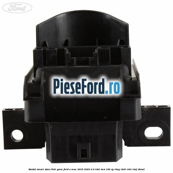 Modul smart data link GWM Ford S-Max 2015-2023 2.0 TDCi 4x4 180 cp T8CG, T8CH, T8CI, T8CJ diesel