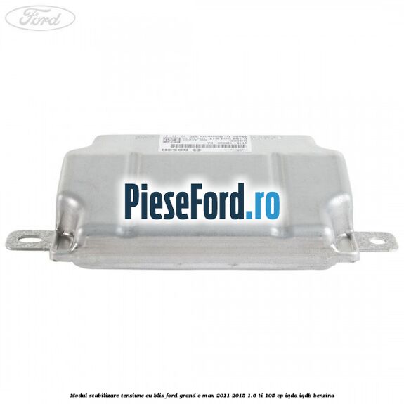 Modul stabilizare tensiune cu BLIS Ford Grand C-Max 2011-2015 1.6 Ti 105 cp IQDA, IQDB benzina