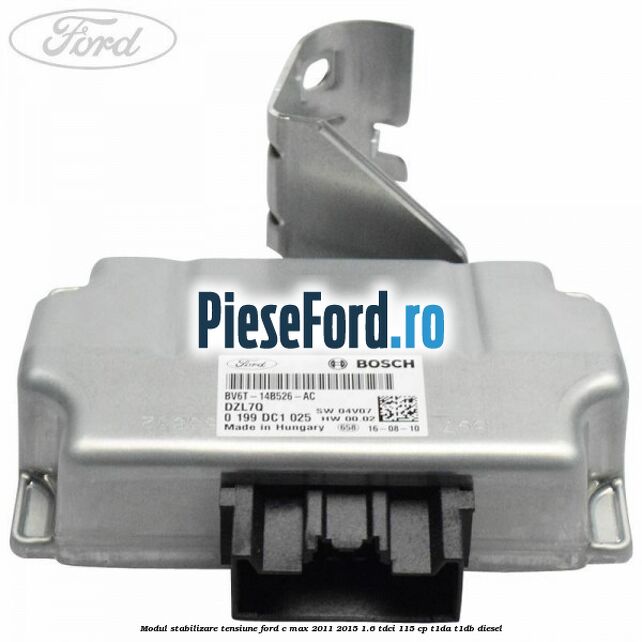 Modul stabilizare tensiune Ford C-Max 2011-2015 1.6 TDCi 115 cp T1DA, T1DB diesel