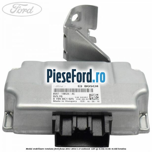 Modul stabilizare tensiune Ford Focus 2011-2014 1.0 EcoBoost 125 cp M1DA, M1DC, M1DD benzina