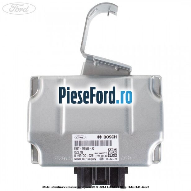 Modul stabilizare tensiune Ford Focus 2011-2014 1.6 TDCi 115 cp T1DA, T1DB diesel