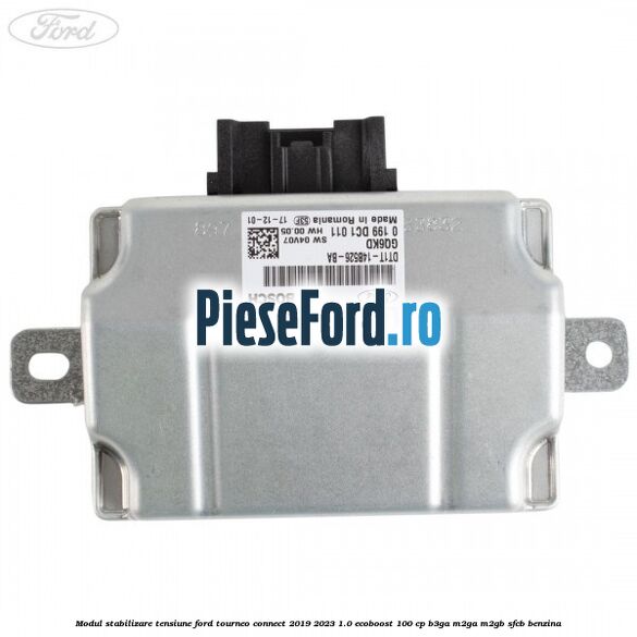 Modul stabilizare tensiune Ford Tourneo Connect 2019-2023 1.0 EcoBoost 100 cp Modul stabilizare tensiune Ford Tourneo Connect 2019-2023 1.0 EcoBoost 100 cp B3GA, M2GA, M2GB, SFCB benzina