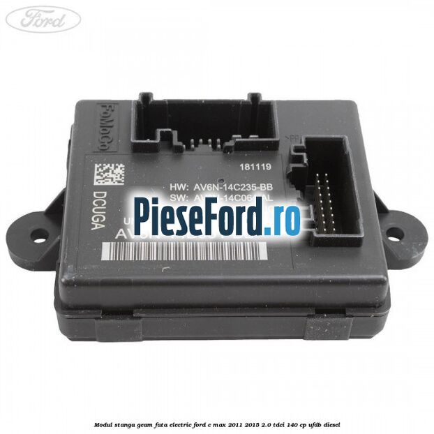 Modul stanga geam fata electric Ford C-Max 2011-2015 2.0 TDCi 140 cp UFDB diesel