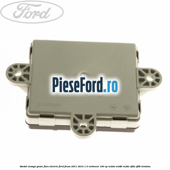 Modul stanga geam fata electric Ford Focus 2011-2014 1.0 EcoBoost 100 cp M2DA, M2DB, M2DC, SFDA, SFDB benzina
