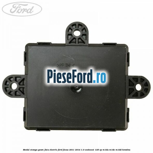 Modul stanga geam fata electric Ford Focus 2011-2014 1.0 EcoBoost 125 cp M1DA, M1DC, M1DD benzina