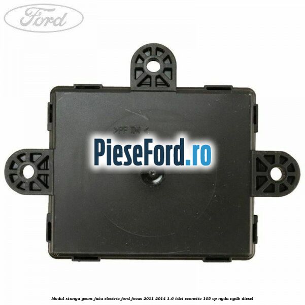 Modul stanga geam fata electric Ford Focus 2011-2014 1.6 TDCi ECOnetic 105 cp Modul stanga geam fata electric Ford Focus 2011-2014 1.6 TDCi ECOnetic 105 cp NGDA, NGDB diesel