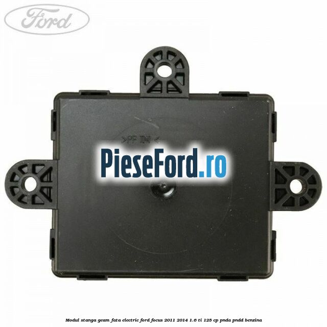 Modul stanga geam fata electric Ford Focus 2011-2014 1.6 Ti 125 cp Modul stanga geam fata electric Ford Focus 2011-2014 1.6 Ti 125 cp PNDA, PNDD benzina