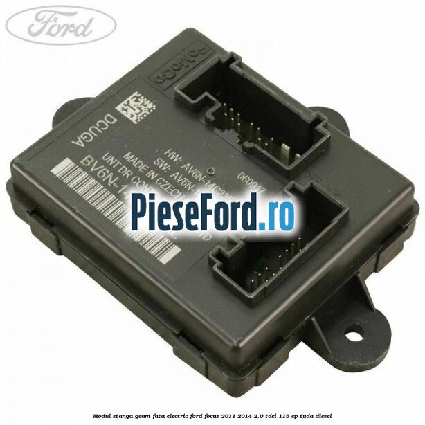 Modul stanga geam fata electric Ford Focus 2011-2014 2.0 TDCi 115 cp TYDA diesel