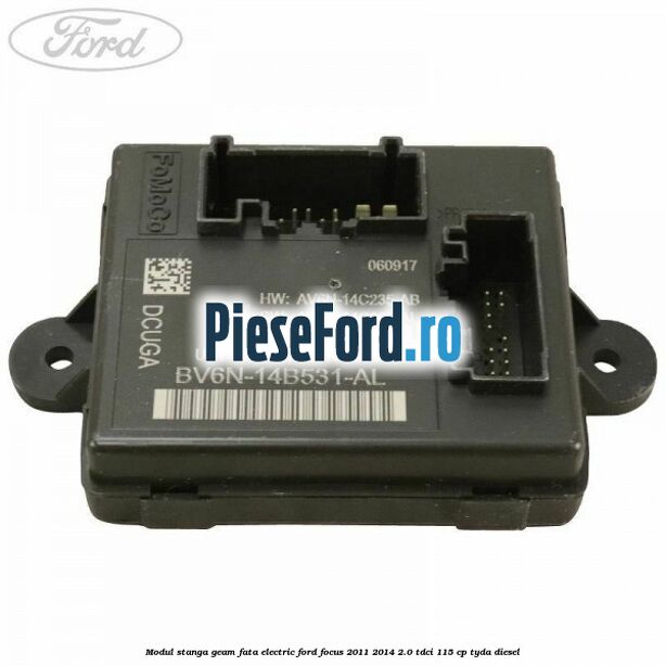Modul stanga geam fata electric Ford Focus 2011-2014 2.0 TDCi 115 cp TYDA diesel