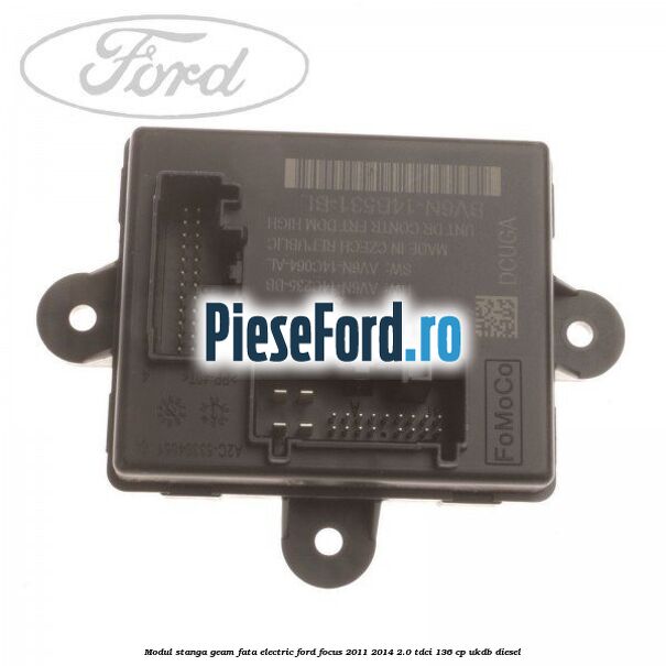 Modul stanga geam fata electric Ford Focus 2011-2014 2.0 TDCi 136 cp UKDB diesel