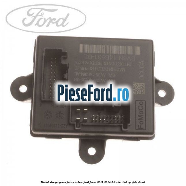 Modul stanga geam fata electric Ford Focus 2011-2014 2.0 TDCi 140 cp UFDB diesel