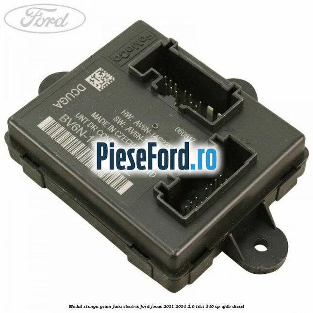 Modul stanga geam fata electric Ford Focus 2011-2014 2.0 TDCi 140 cp UFDB diesel