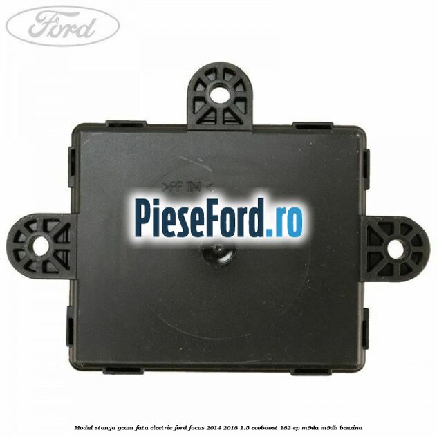 Modul stanga geam fata electric Ford Focus 2014-2018 1.5 EcoBoost 182 cp M9DA, M9DB benzina