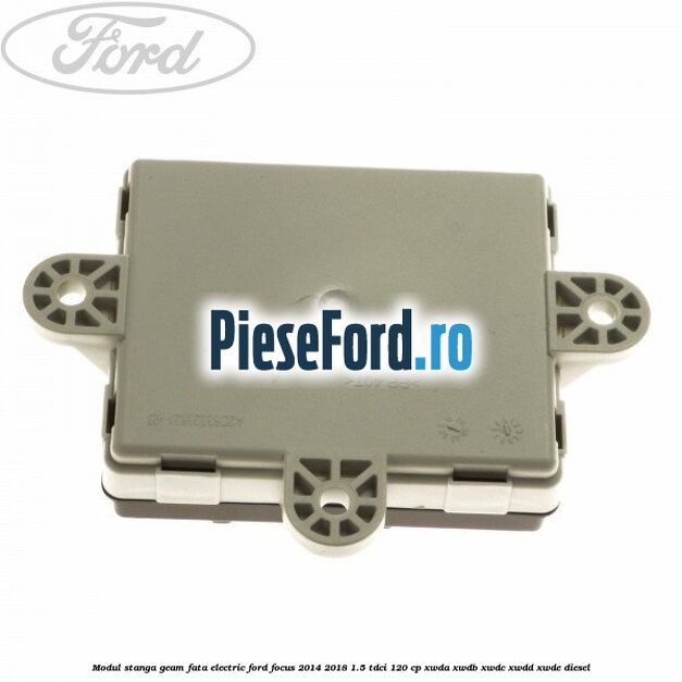 Modul stanga geam fata electric Ford Focus 2014-2018 1.5 TDCi 120 cp XWDA, XWDB, XWDC, XWDD, XWDE diesel