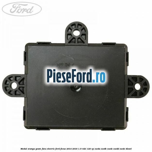 Modul stanga geam fata electric Ford Focus 2014-2018 1.5 TDCi 120 cp XWDA, XWDB, XWDC, XWDD, XWDE diesel