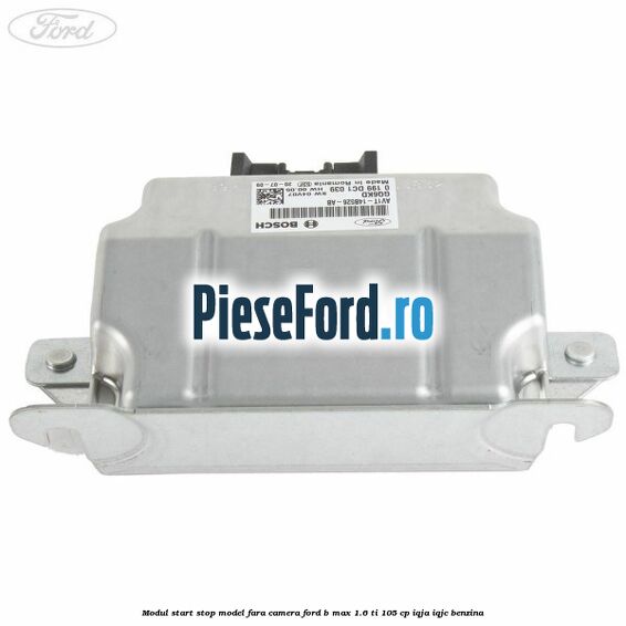 Modul start stop model fara camera Ford B-Max 1.6 Ti 105 cp IQJA, IQJC benzina