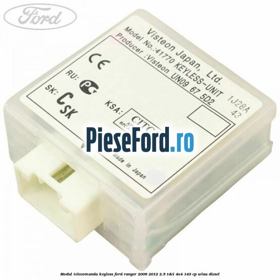 Modul telecomanda keyless Ford Ranger 2006-2012 2.5 TDCi 4x4 143 cp Modul telecomanda keyless Ford Ranger 2006-2012 2.5 TDCi 4x4 143 cp WLAA diesel