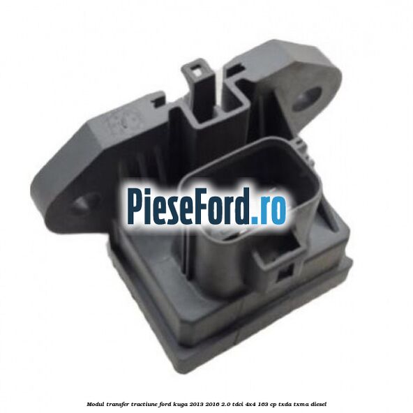 Modul transfer tractiune Ford Kuga 2013-2016 2.0 TDCi 4x4 163 cp TXDA, TXMA diesel