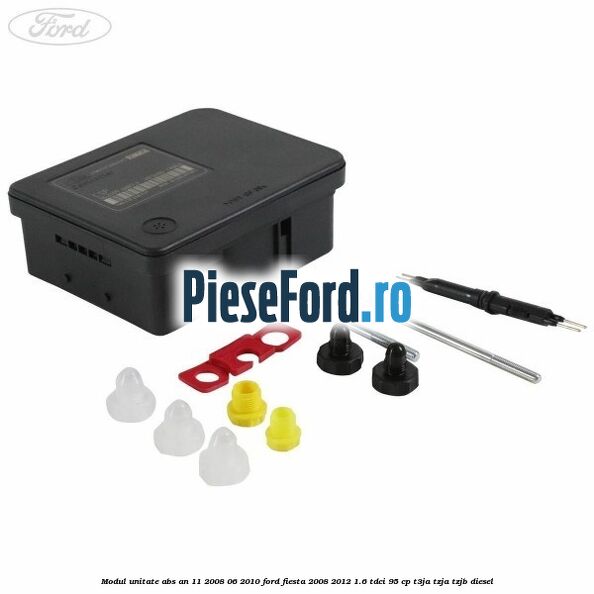 Modul unitate ABS an 11/2008-06/2010 Ford Fiesta 2008-2012 1.6 TDCi 95 cp T3JA, TZJA, TZJB diesel