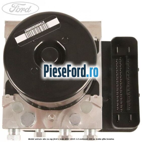 Modul unitate ABS cu ESP Ford C-Max 2011-2015 1.0 EcoBoost 100 cp M2DA, SFDA benzina