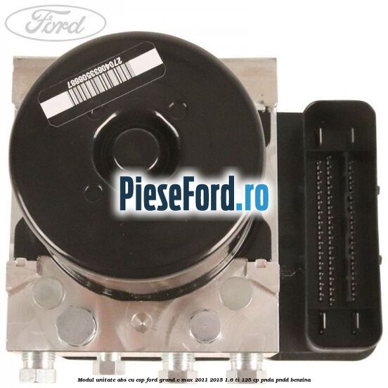 Modul unitate ABS cu ESP Ford Grand C-Max 2011-2015 1.6 Ti 125 cp PNDA, PNDD benzina