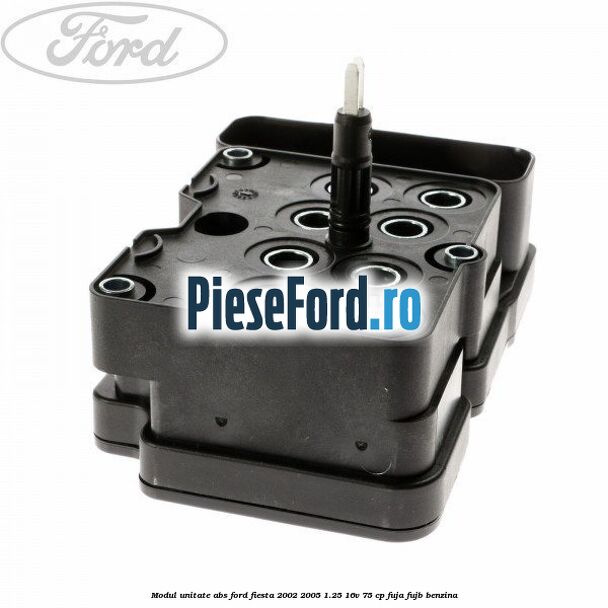 Modul unitate ABS Ford Fiesta 2002-2005 1.25 16V 75 cp FUJA, FUJB benzina