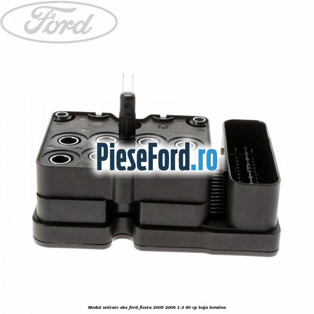 Modul unitate ABS Ford Fiesta 2005-2008 1.3 60 cp BAJA benzina