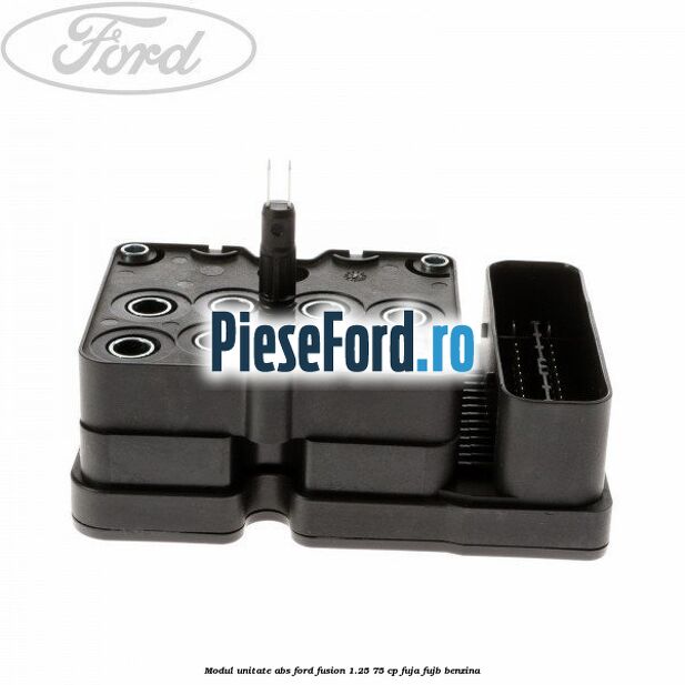 Modul unitate ABS Ford Fusion 1.25 75 cp FUJA, FUJB benzina