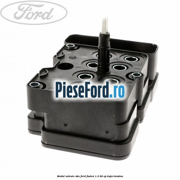 Modul unitate ABS Ford Fusion 1.3 60 cp BAJA benzina