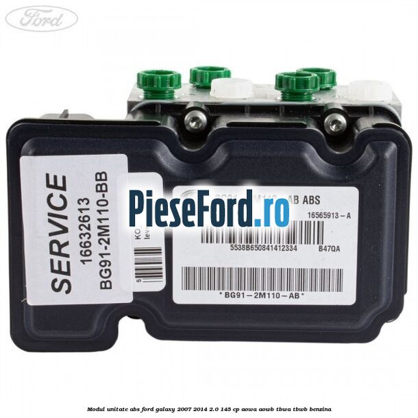 Modul unitate ABS Ford Galaxy 2007-2014 2.0 145 cp AOWA, AOWB, TBWA, TBWB benzina