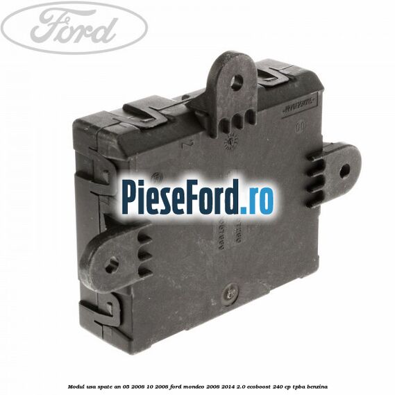 Modul usa spate an 05/2008-10/2008 Ford Mondeo 2008-2014 2.0 EcoBoost 240 cp TPBA benzina