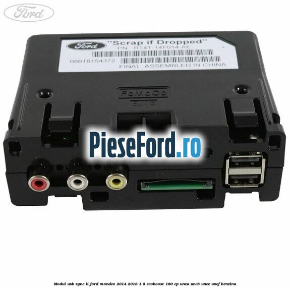 Modul USB Sync II Ford Mondeo 2014-2018 1.5 EcoBoost 160 cp UNCA, UNCB, UNCE, UNCF benzina