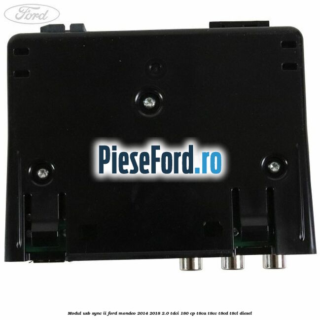 Modul USB Sync II Ford Mondeo 2014-2018 2.0 TDCi 180 cp T8CA, T8CC, T8CD, T8CL diesel