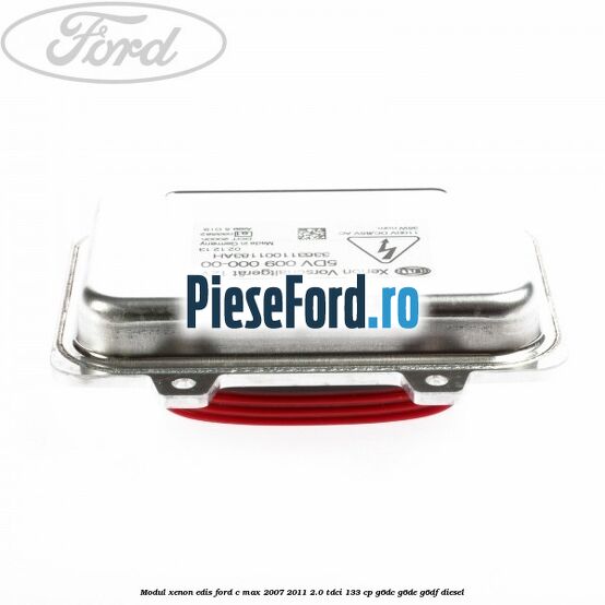Modul xenon Edis Ford C-Max 2007-2011 2.0 TDCi 133 cp G6DC, G6DE, G6DF diesel