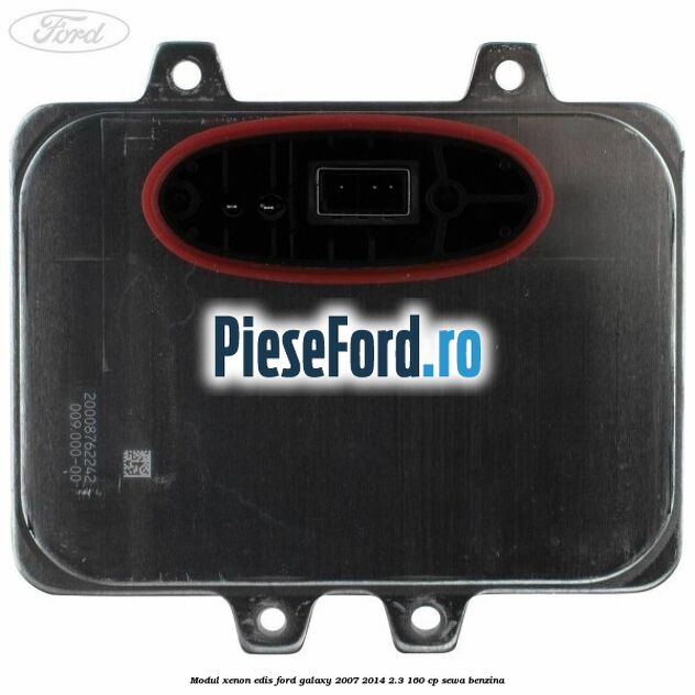Modul xenon Edis Ford Galaxy 2007-2014 2.3 160 cp Modul xenon Edis Ford Galaxy 2007-2014 2.3 160 cp SEWA benzina