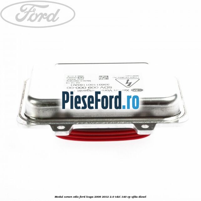 Modul xenon Edis Ford Kuga 2008-2012 2.0 TDCI 140 cp Modul xenon Edis Ford Kuga 2008-2012 2.0 TDCI 140 cp UFDA diesel