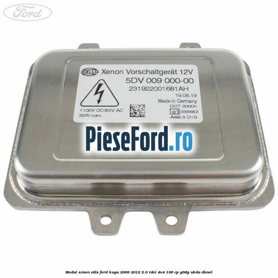Modul xenon Edis Ford Kuga 2008-2012 2.0 TDCi 4x4 136 cp G6DG, UKDA diesel