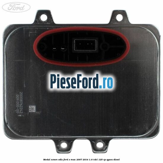 Modul xenon Edis Ford S-Max 2007-2014 1.8 TDCi 125 cp QYWA diesel