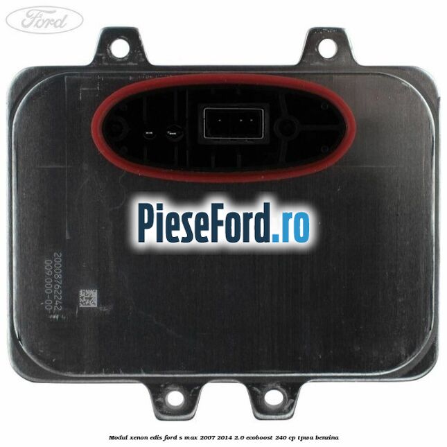 Modul xenon Edis Ford S-Max 2007-2014 2.0 EcoBoost 240 cp TPWA benzina