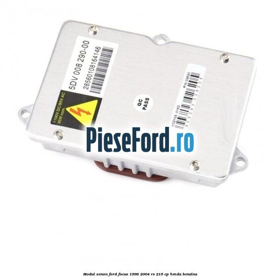 Modul xenon Ford Focus 1998-2004 RS 215 cp HMDA benzina