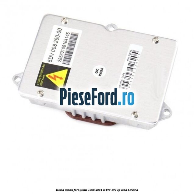 Modul xenon Ford Focus 1998-2004 ST170 173 cp ALDA benzina