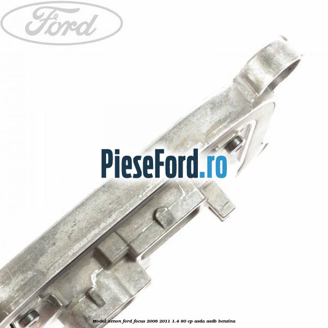 Modul xenon Ford Focus 2008-2011 1.4 80 cp ASDA, ASDB benzina