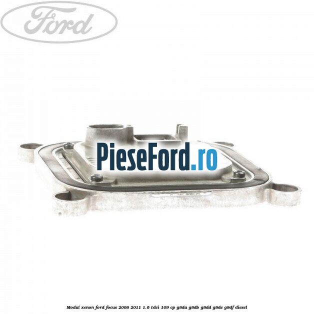 Modul xenon Ford Focus 2008-2011 1.6 TDCi 109 cp G8DA, G8DB, G8DD, G8DE, G8DF diesel