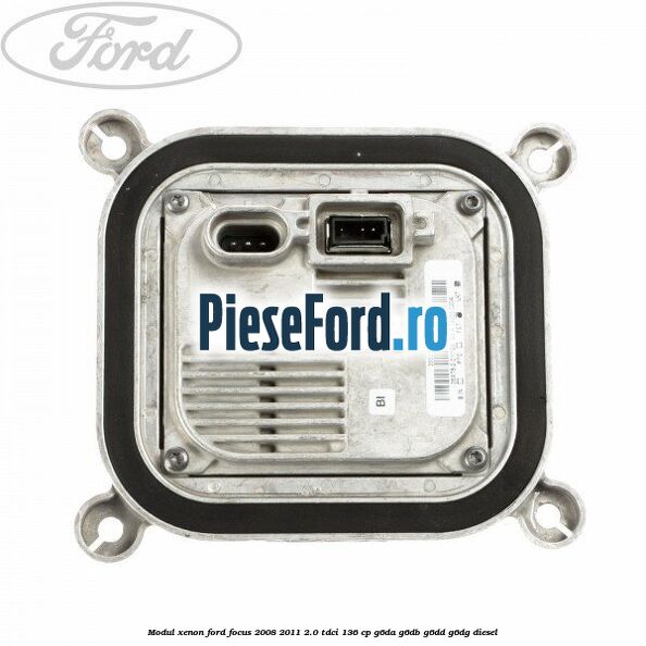 Modul xenon Ford Focus 2008-2011 2.0 TDCi 136 cp G6DA, G6DB, G6DD, G6DG diesel