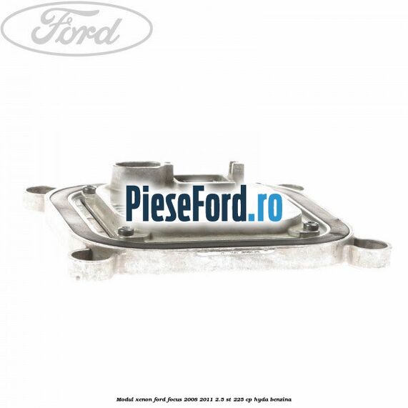 Modul xenon Ford Focus 2008-2011 2.5 ST 225 cp HYDA benzina