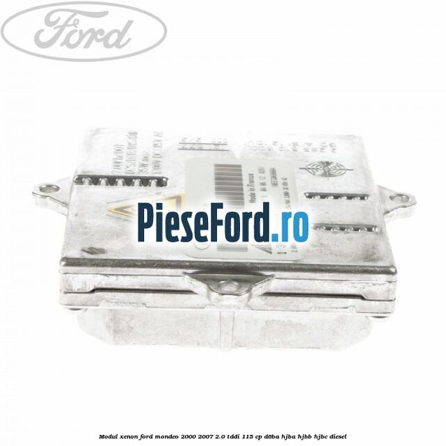 Modul xenon Ford Mondeo 2000-2007 2.0 TDDI 115 cp D6BA, HJBA, HJBB, HJBC diesel