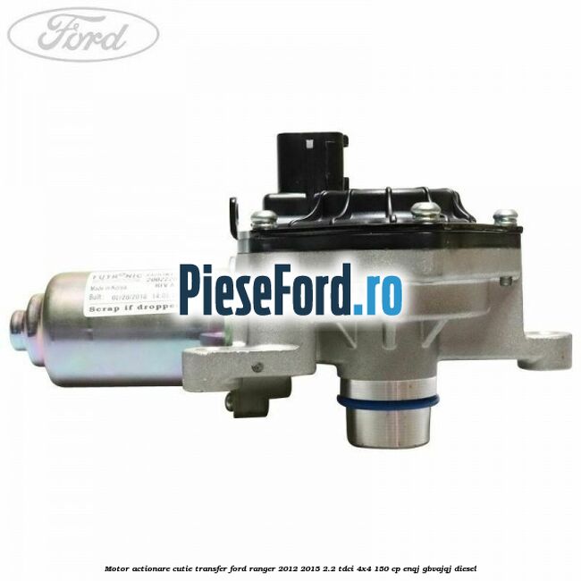 Motor actionare cutie transfer Ford Ranger 2012-2015 2.2 TDCi 4x4 150 cp ENQJ, GBVAJQJ diesel