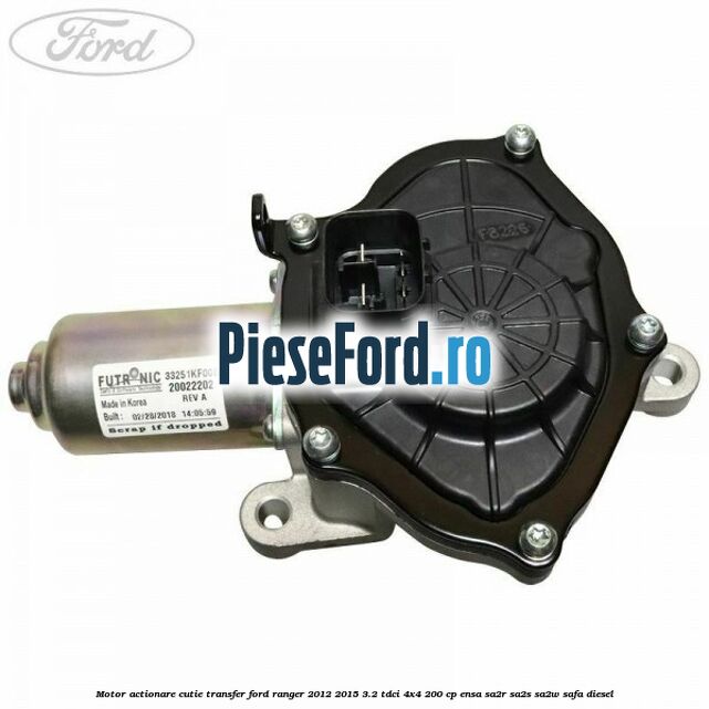 Motor actionare cutie transfer Ford Ranger 2012-2015 3.2 TDCi 4x4 200 cp ENSA, SA2R, SA2S, SA2W, SAFA diesel